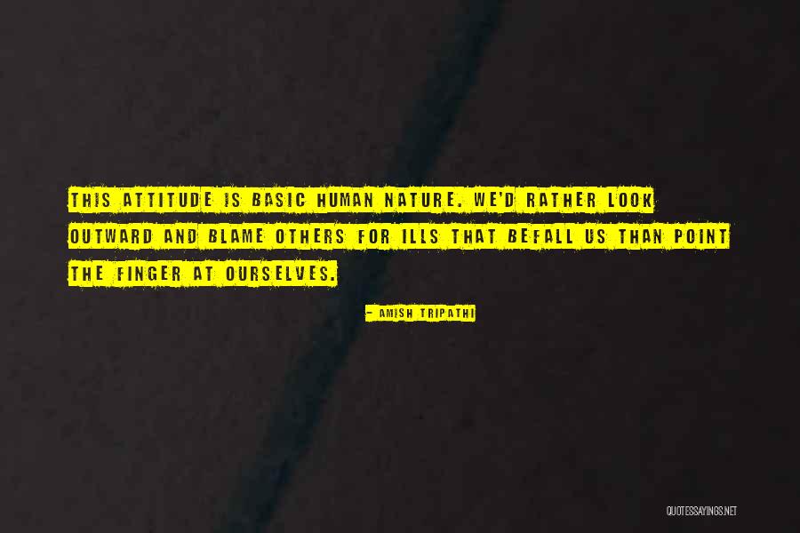 Basic Human Nature Quotes By Amish Tripathi Basic Human Nature Quotes By Amish Tripathi