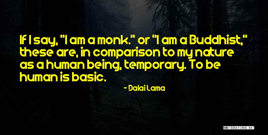 Basic Human Nature Quotes By Dalai Lama