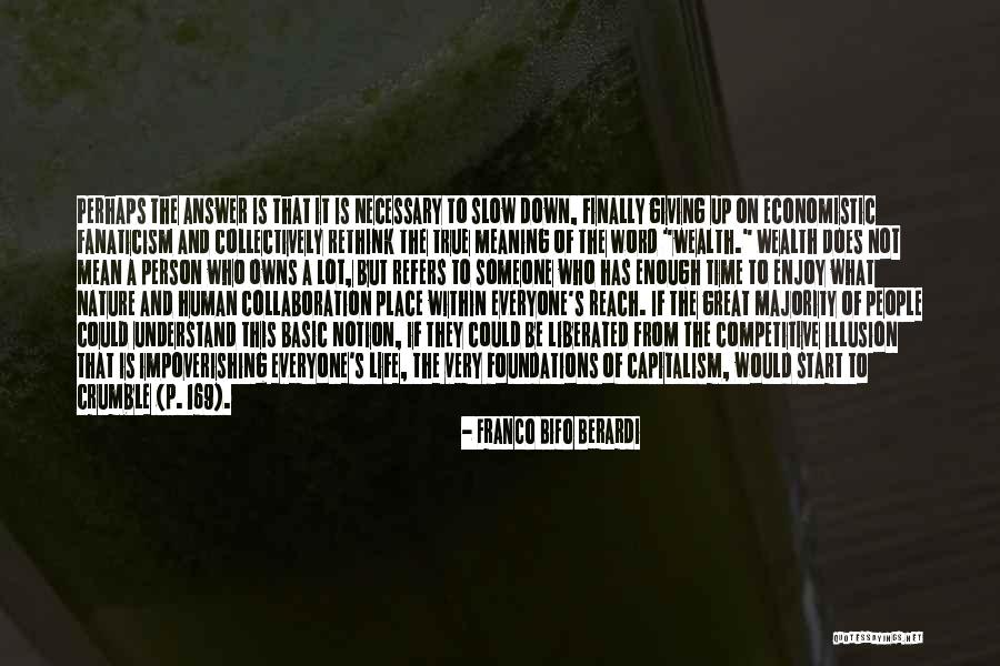 Basic Human Nature Quotes By Franco Bifo Berardi Basic Human Nature Quotes By Franco Bifo Berardi