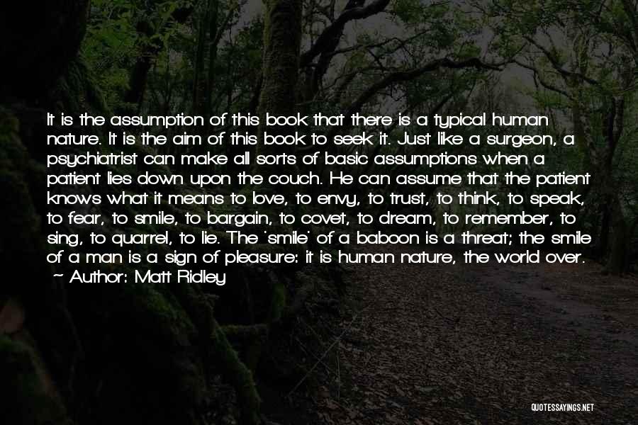 Basic Human Nature Quotes By Matt Ridley