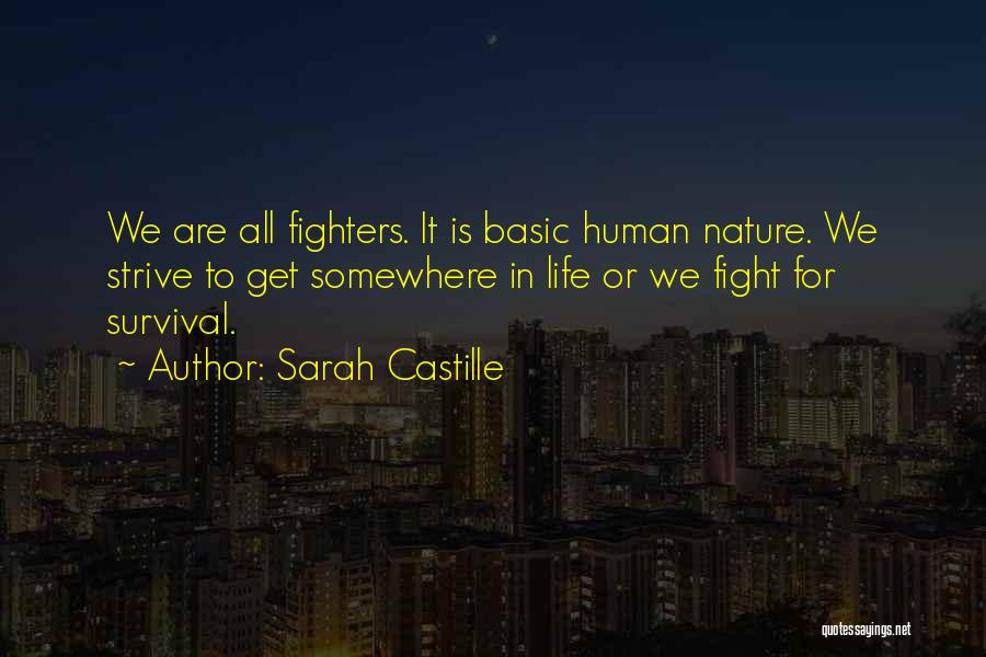 Basic Human Nature Quotes By Sarah Castille