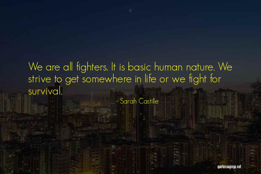 Basic Human Nature Quotes By Sarah Castille Basic Human Nature Quotes By Sarah Castille