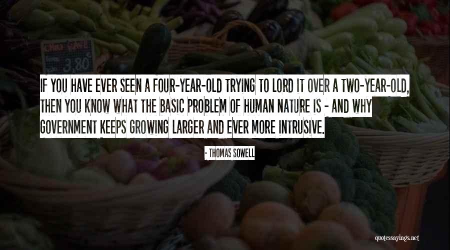 Basic Human Nature Quotes By Thomas Sowell Basic Human Nature Quotes By Thomas Sowell