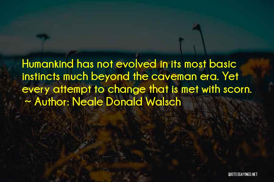 Basic Instinct 2 Quotes By Neale Donald Walsch