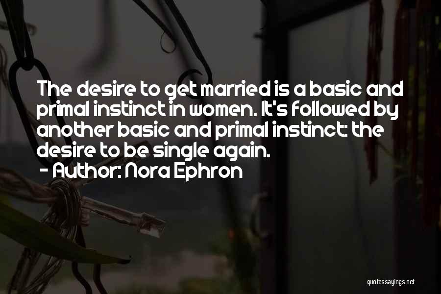 Basic Instinct 2 Quotes By Nora Ephron