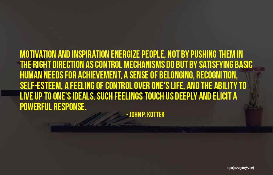 Basic Needs Quotes By John P. Kotter