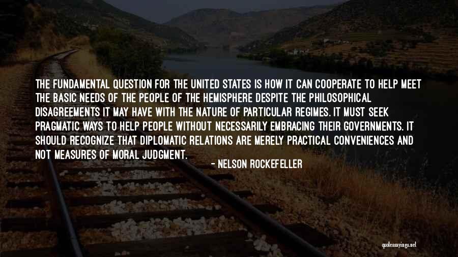 Basic Needs Quotes By Nelson Rockefeller