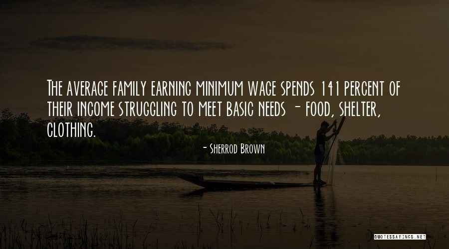 Basic Needs Quotes By Sherrod Brown