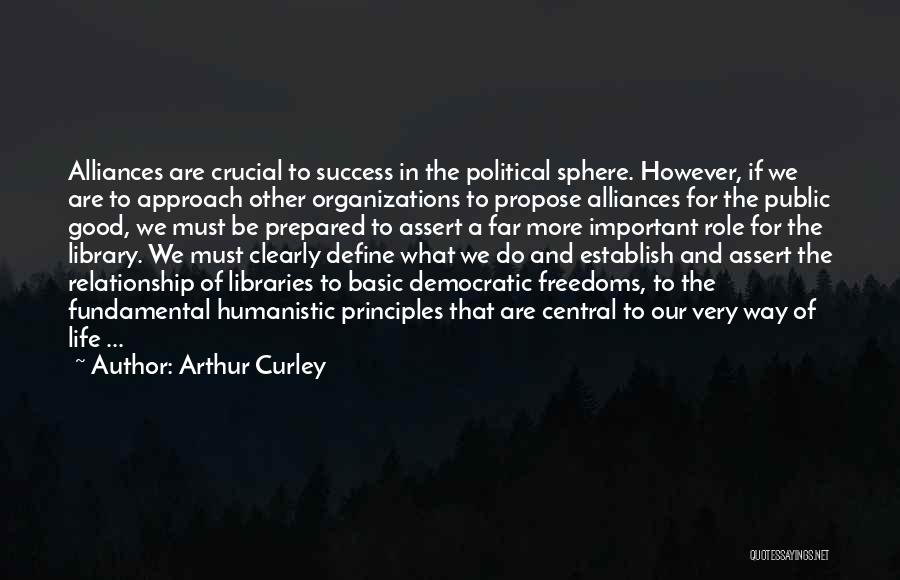 Basic Principles Quotes By Arthur Curley