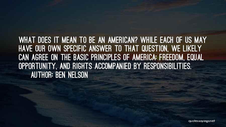 Basic Principles Quotes By Ben Nelson