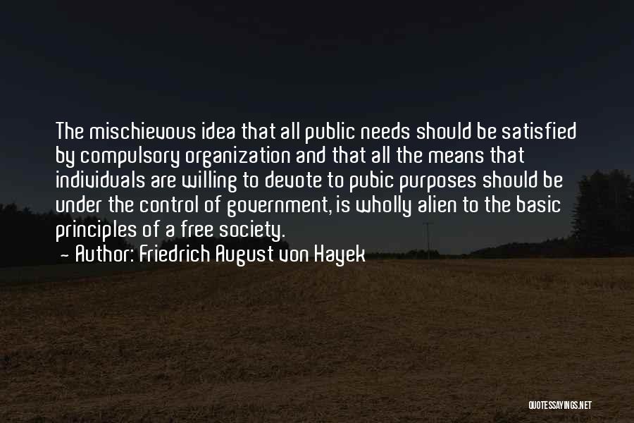 Basic Principles Quotes By Friedrich August Von Hayek