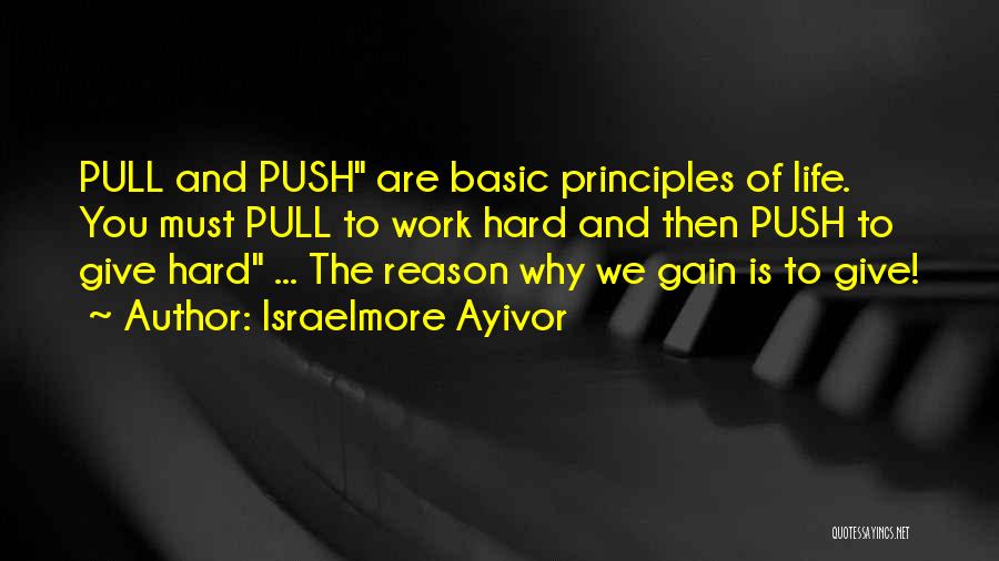 Basic Principles Quotes By Israelmore Ayivor