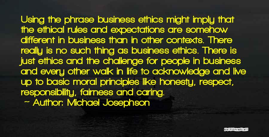 Basic Principles Quotes By Michael Josephson