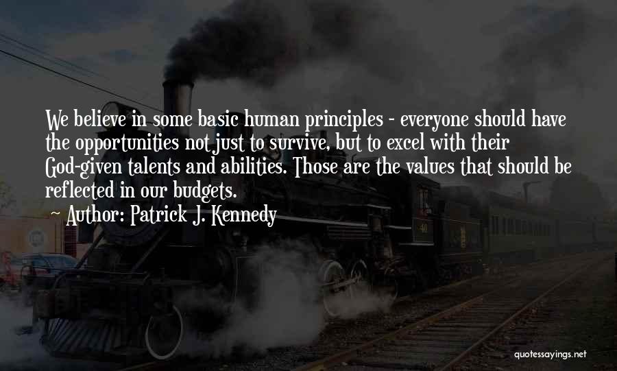 Basic Principles Quotes By Patrick J. Kennedy