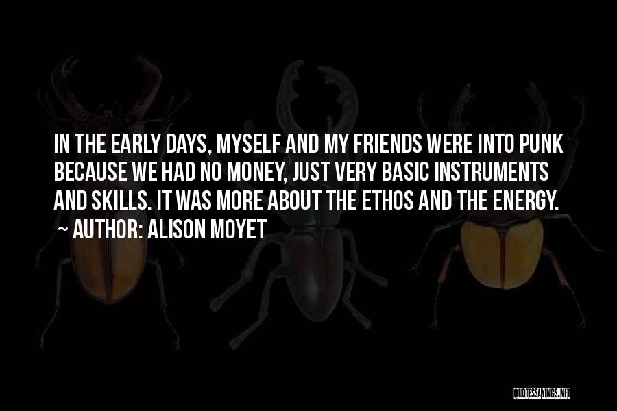 Basic Skills Quotes By Alison Moyet