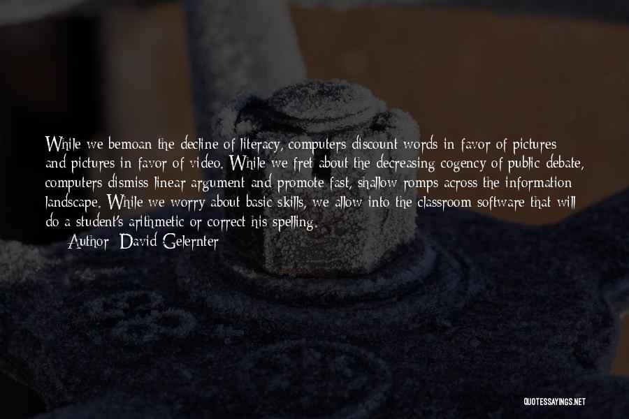 Basic Skills Quotes By David Gelernter