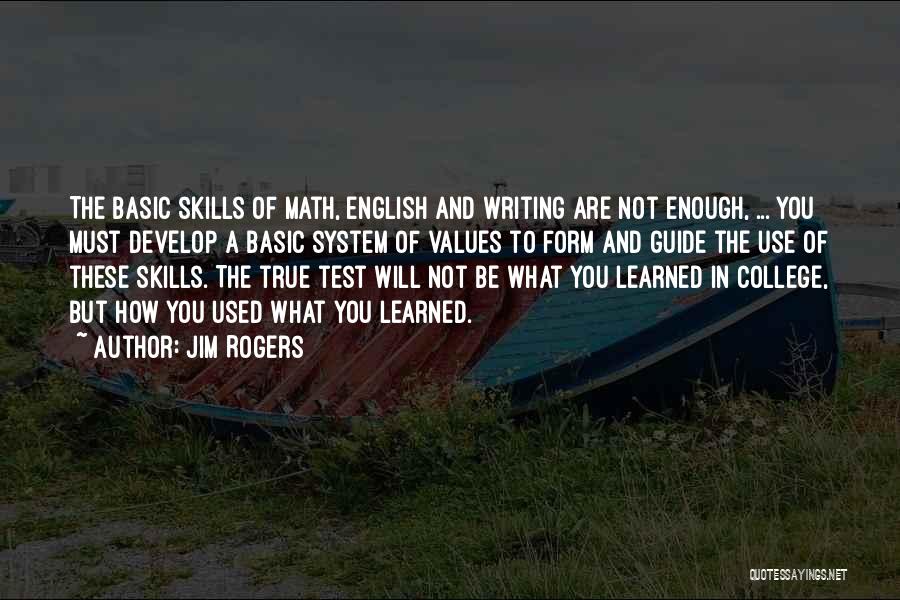 Basic Skills Quotes By Jim Rogers