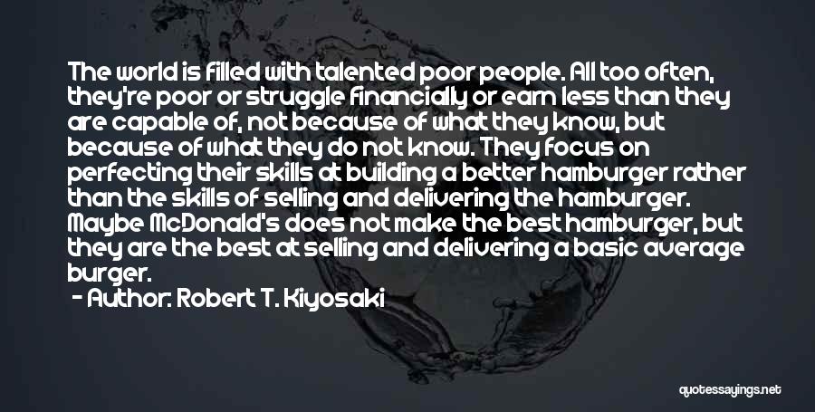 Basic Skills Quotes By Robert T. Kiyosaki