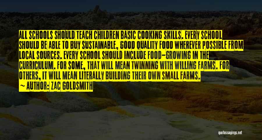 Basic Skills Quotes By Zac Goldsmith