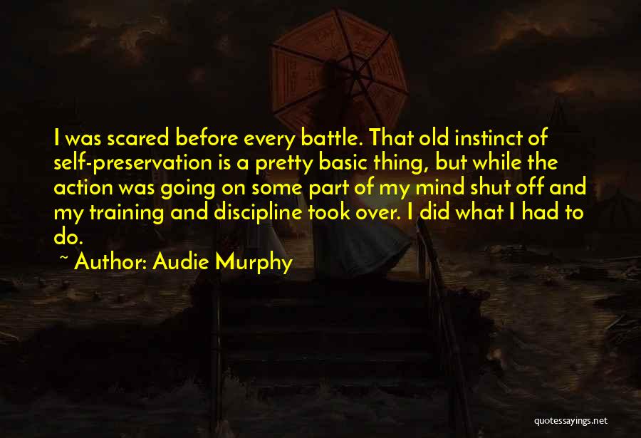 Basic Training Quotes By Audie Murphy