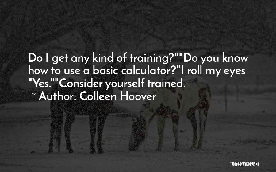 Basic Training Quotes By Colleen Hoover