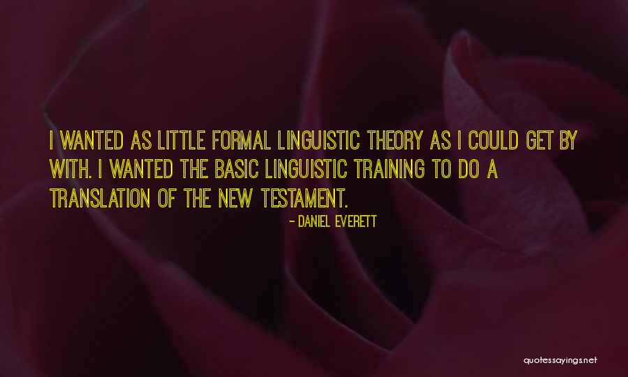 Basic Training Quotes By Daniel Everett