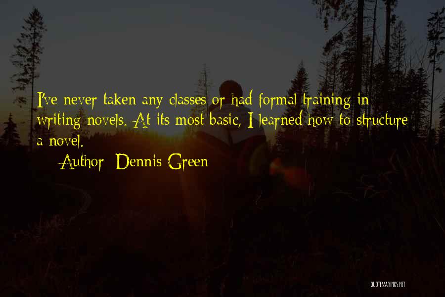 Basic Training Quotes By Dennis Green