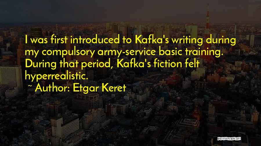 Basic Training Quotes By Etgar Keret