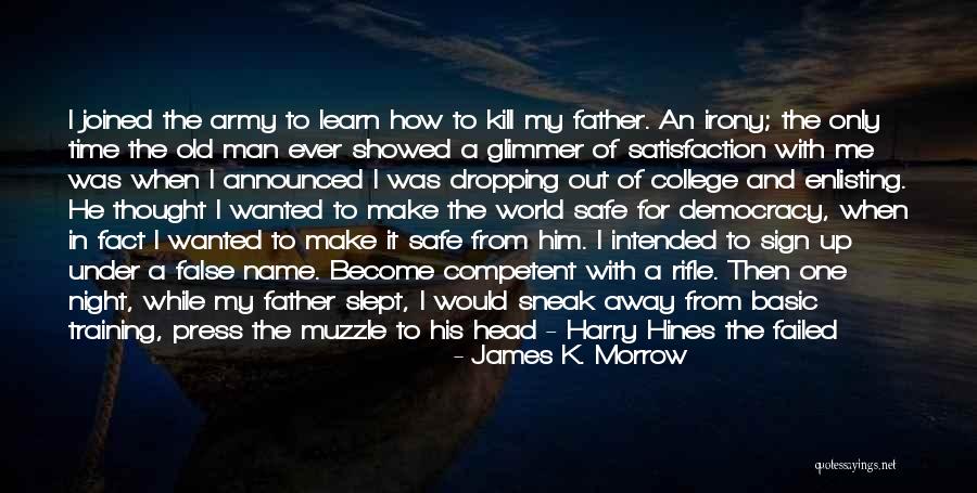 Basic Training Quotes By James K. Morrow