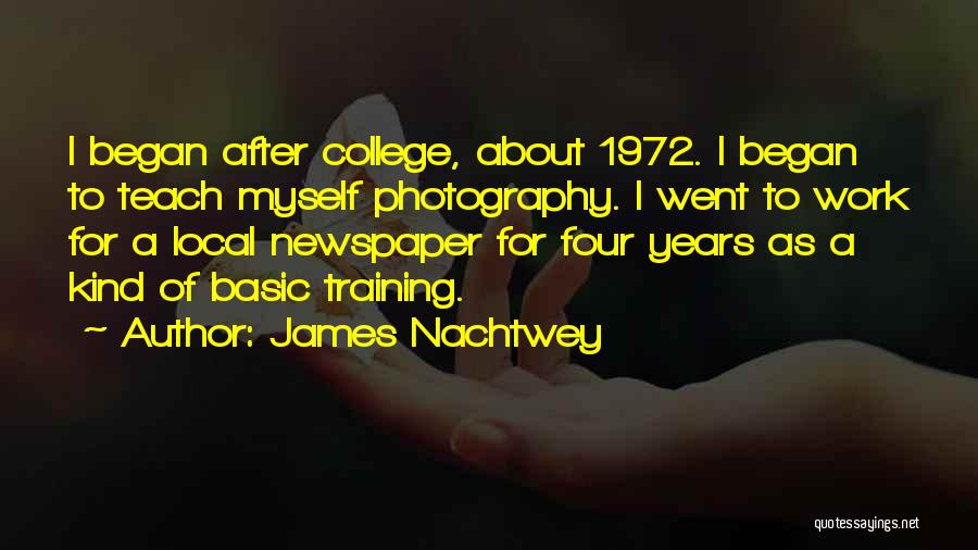 Basic Training Quotes By James Nachtwey