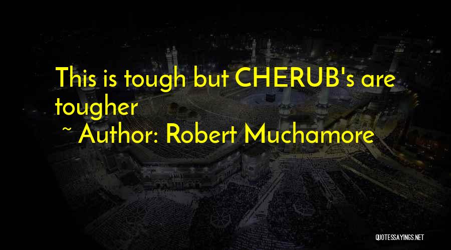 Basic Training Quotes By Robert Muchamore