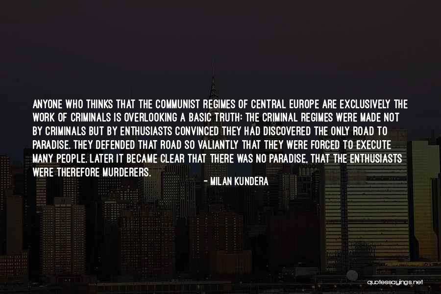 Basic Truth Quotes By Milan Kundera Basic Truth Quotes By Milan Kundera