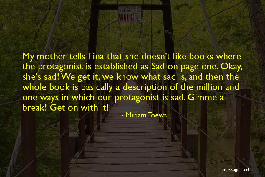 Basically Books Quotes By Miriam Toews Basically Books Quotes By Miriam Toews
