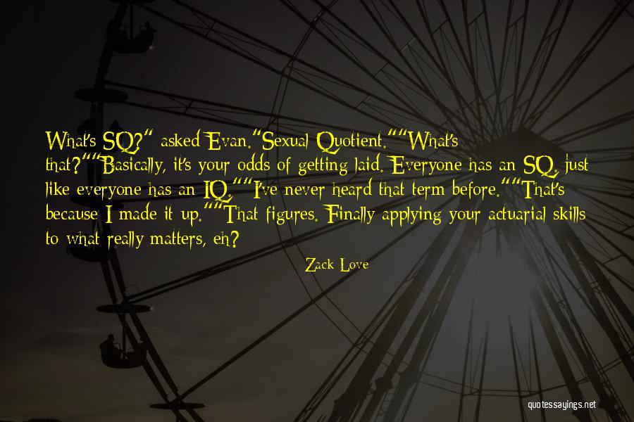 Basically Books Quotes By Zack Love Basically Books Quotes By Zack Love