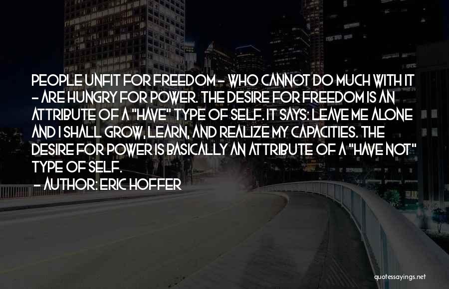 Basically Me Quotes By Eric Hoffer