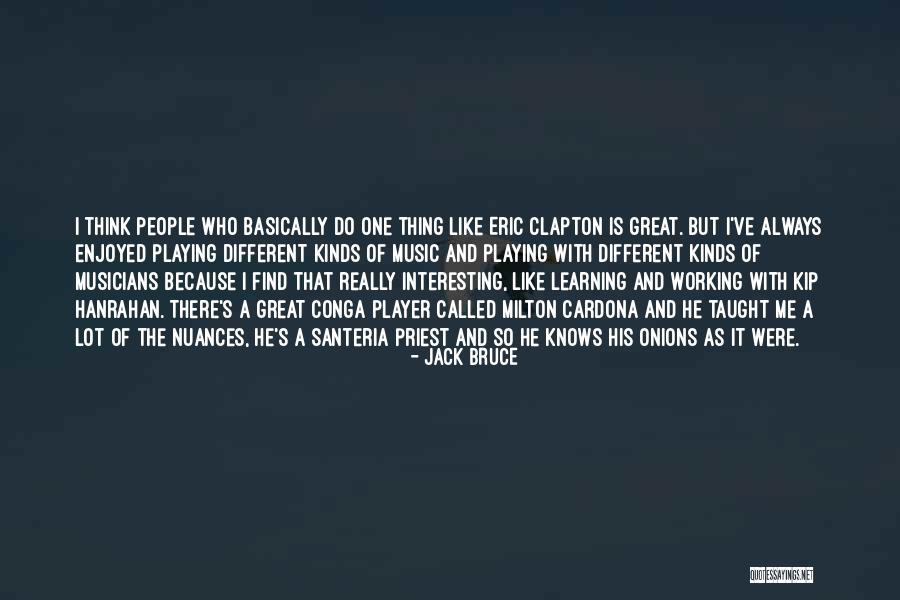 Basically Me Quotes By Jack Bruce Basically Me Quotes By Jack Bruce