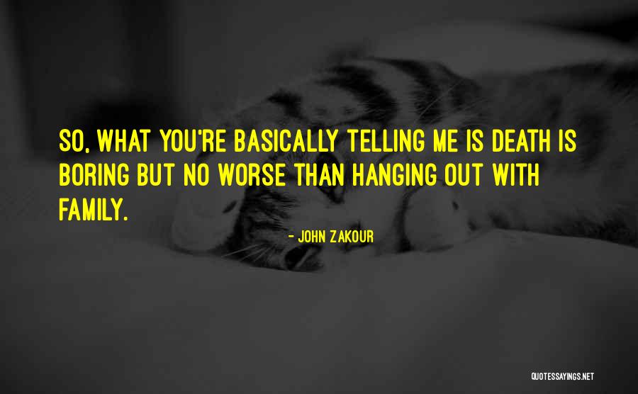 Basically Me Quotes By John Zakour Basically Me Quotes By John Zakour