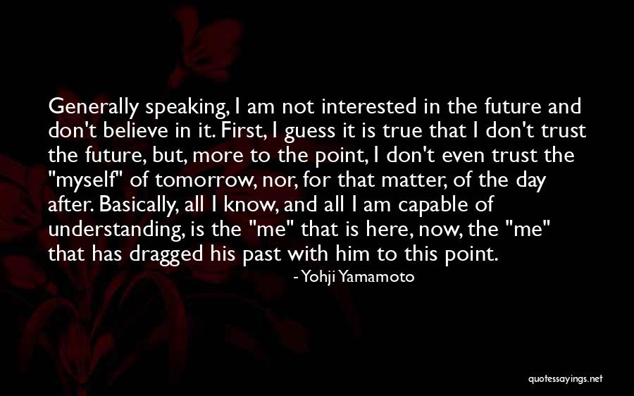 Basically Me Quotes By Yohji Yamamoto Basically Me Quotes By Yohji Yamamoto
