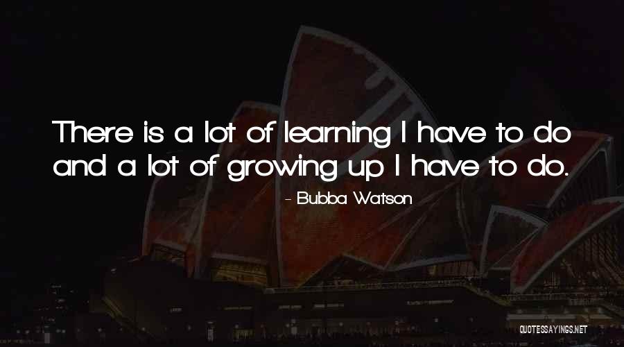 Basilisk Lizard Quotes By Bubba Watson Basilisk Lizard Quotes By Bubba Watson