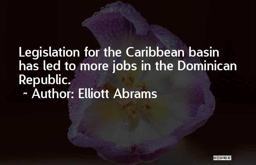 Basin Quotes By Elliott Abrams