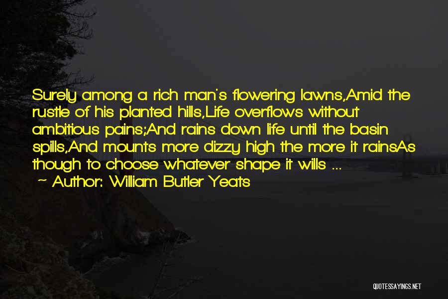 Basin Quotes By William Butler Yeats