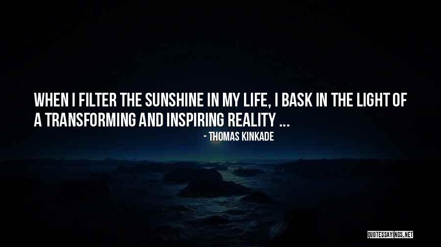 Bask In The Light Quotes By Thomas Kinkade Bask In The Light Quotes By Thomas Kinkade