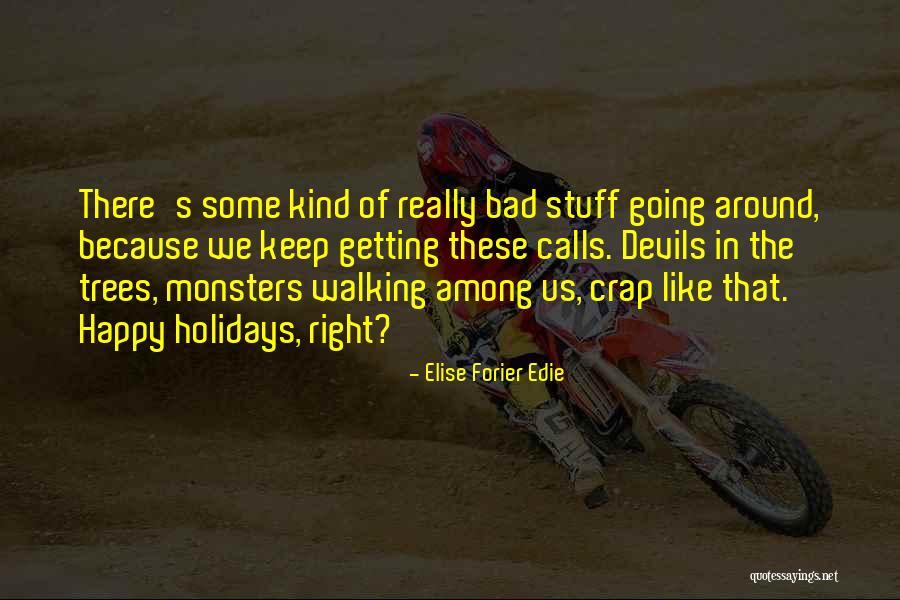 Baskaran Ganesan Quotes By Elise Forier Edie Baskaran Ganesan Quotes By Elise Forier Edie
