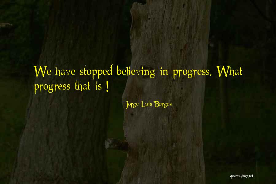 Baskaran Pillai Quotes By Jorge Luis Borges Baskaran Pillai Quotes By Jorge Luis Borges