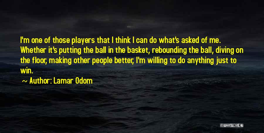 Basket Player Quotes By Lamar Odom