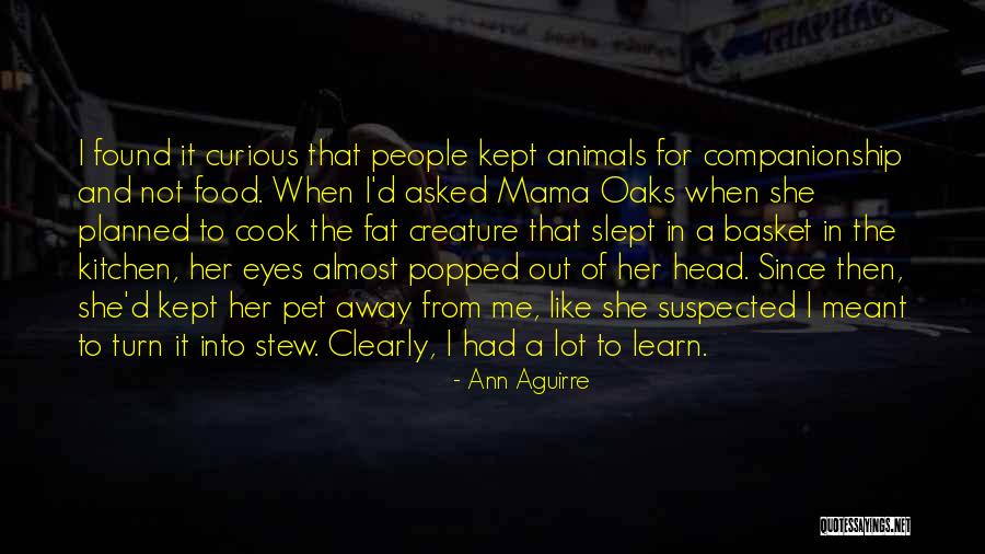 Basket Quotes By Ann Aguirre Basket Quotes By Ann Aguirre