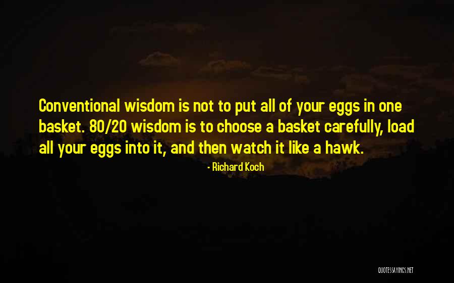 Basket Quotes By Richard Koch Basket Quotes By Richard Koch