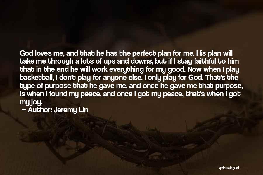 Basketball And God Quotes By Jeremy Lin