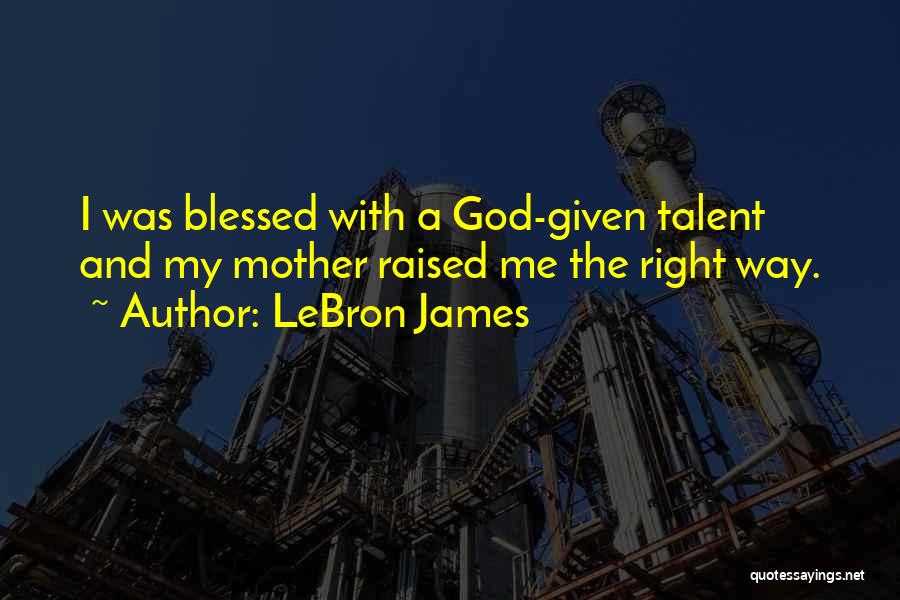 Basketball And God Quotes By LeBron James