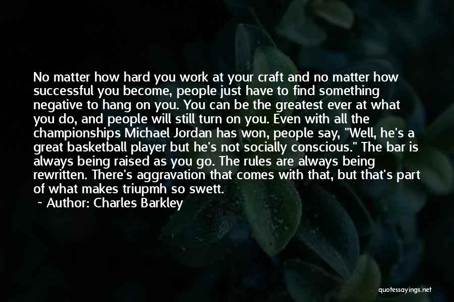 Basketball And Life Quotes By Charles Barkley